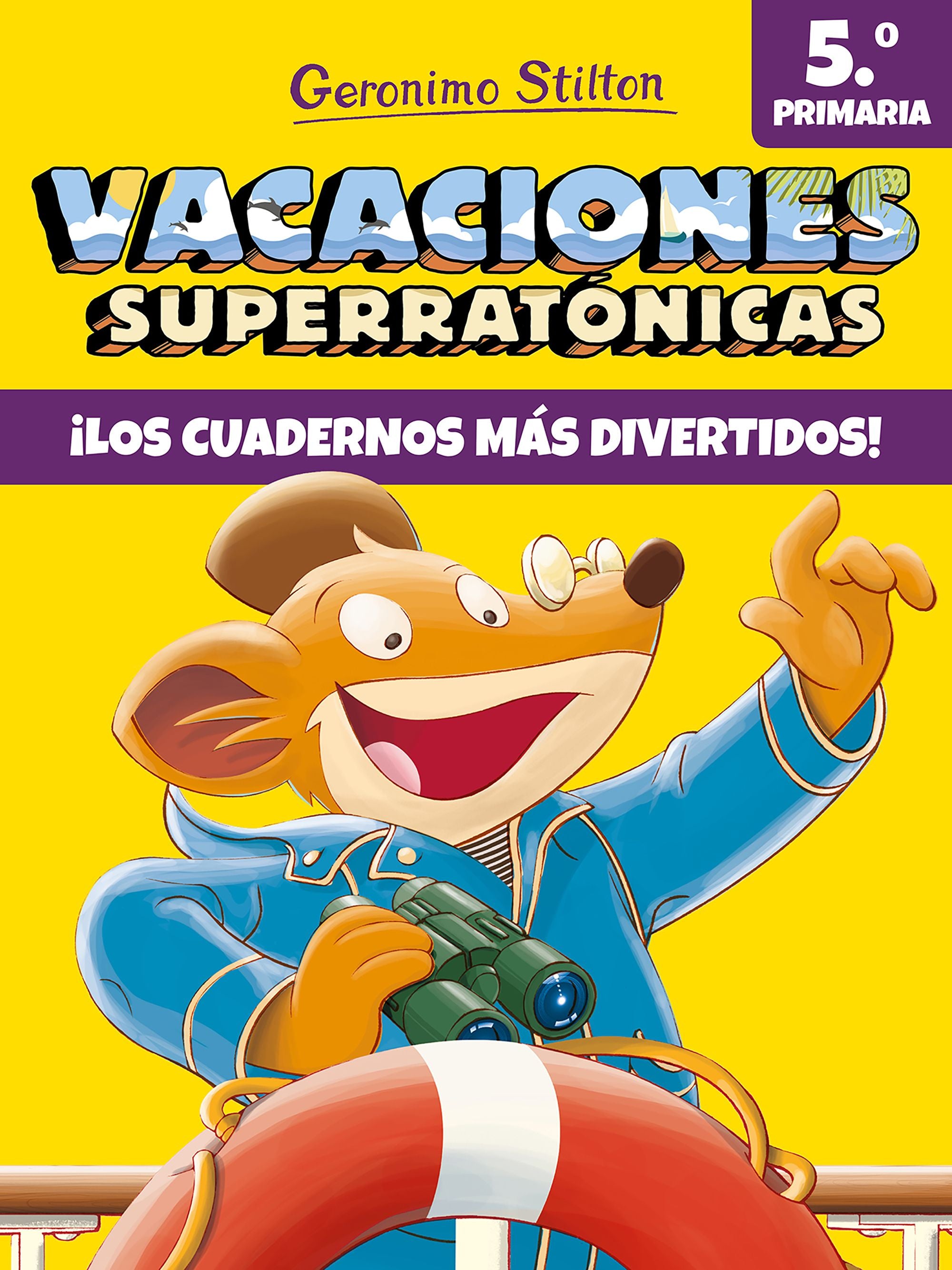 Vacaciones Superratónicas 5. Geronimo Stilton (Destino Infantil & Juvenil) 9788408206569