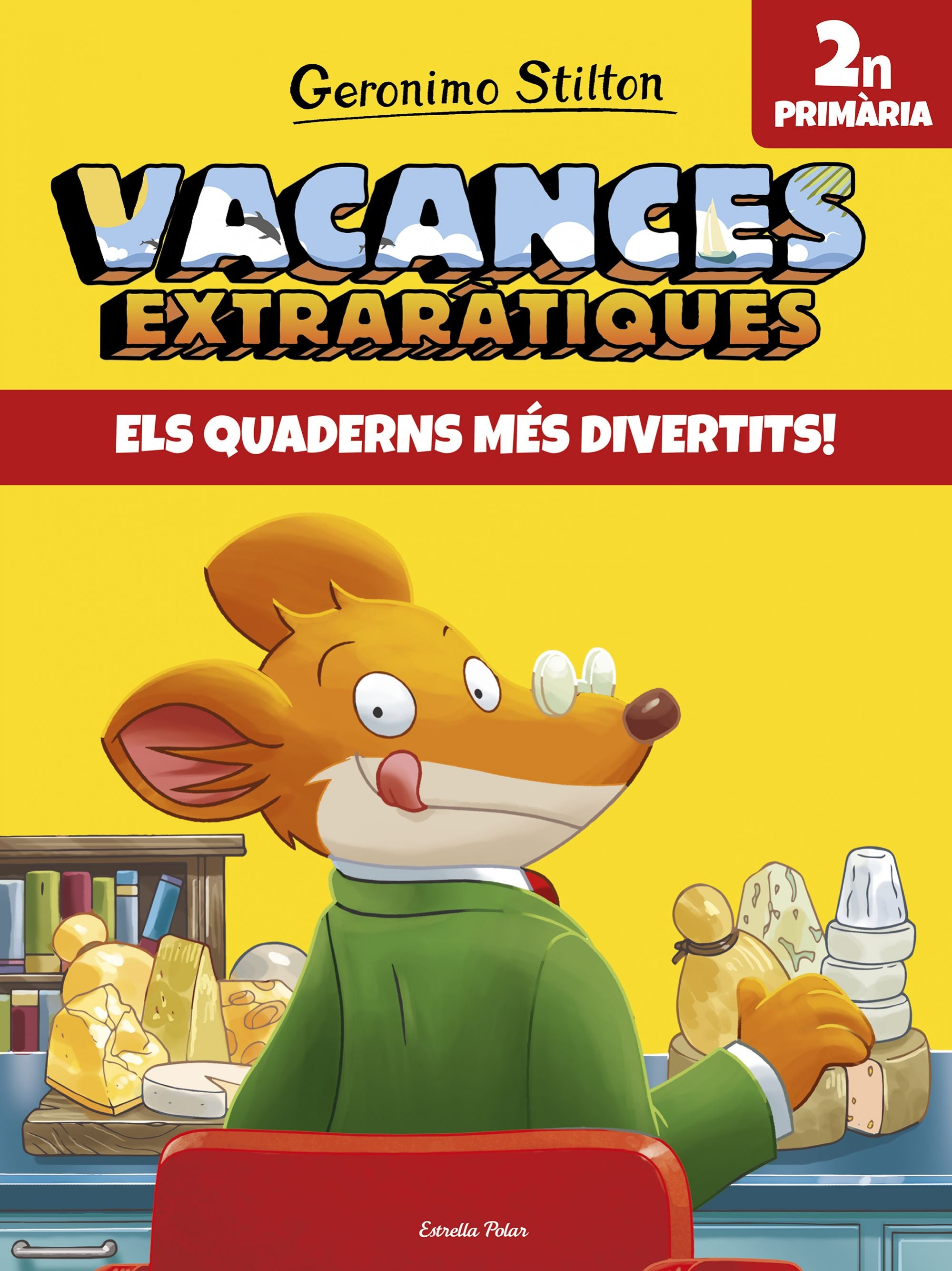 Vacances extraràtiques 2: Els quaderns més divertits! 2n Primària. Geronimo Stilton (Estrella Polar) 9788491372585 Imagen principal del producto