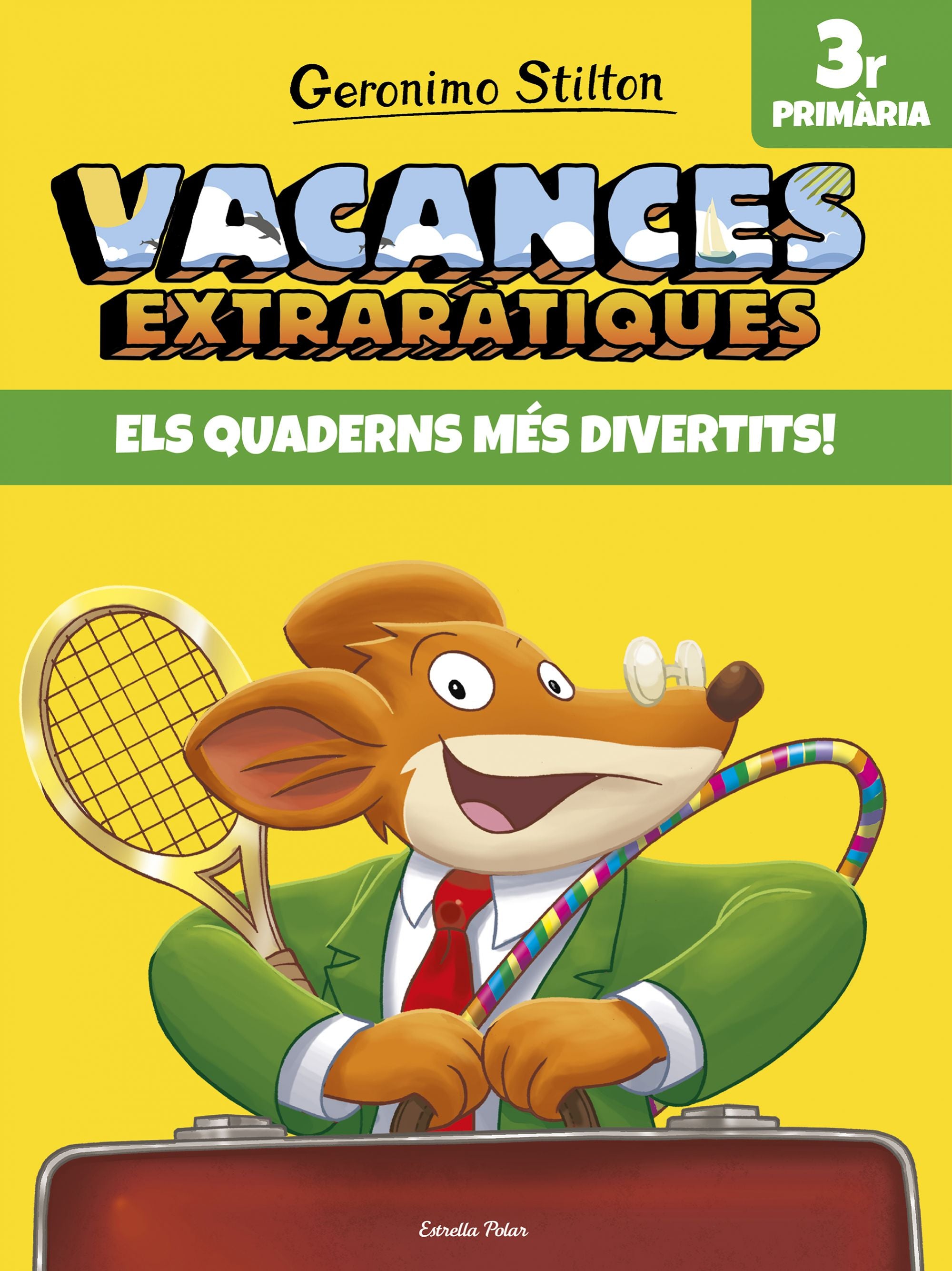 Vacances extraràtiques 3: Els quaderns més divertits! 3r Primària. Geronimo Stilton (Estrella Polar) 9788491372592