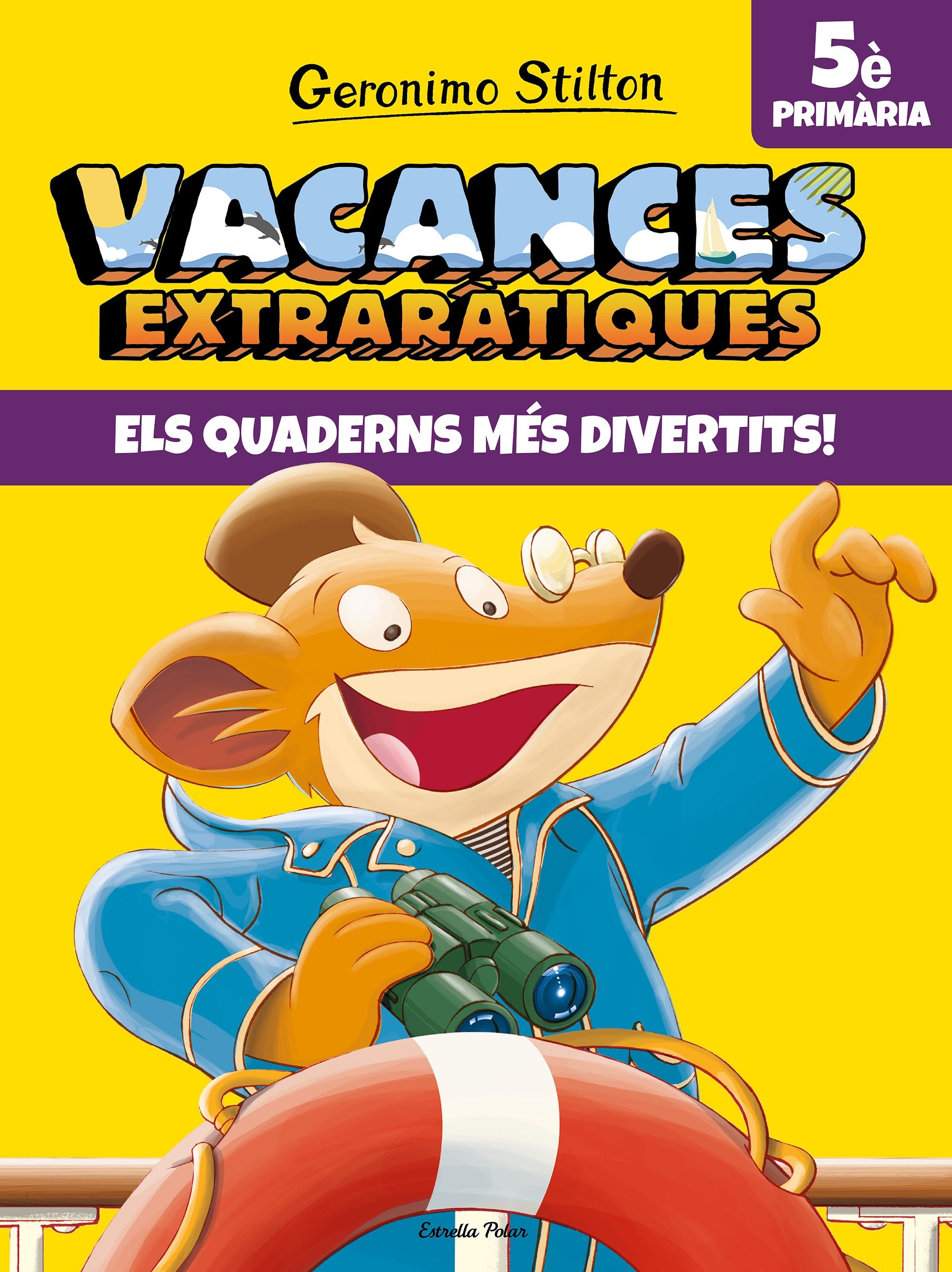 Vacances extraràtiques 5: Els quaderns més divertits!. Geronimo Stilton (Estrella Polar) 9788491377733 Imagen principal del producto