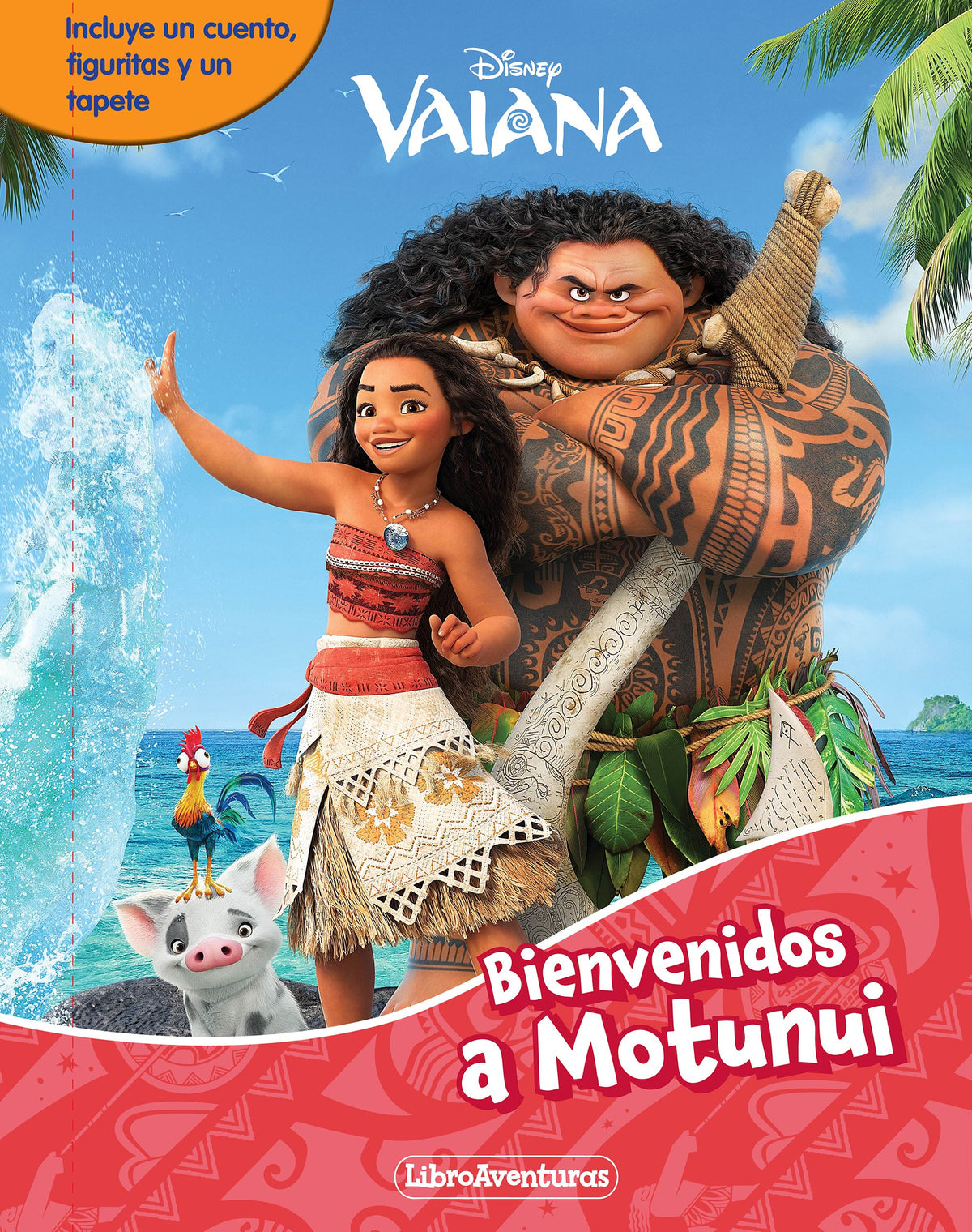 Vaiana. Bienvenidos a Motunui. Libroaventuras: Incluye un cuento, figuritas y un tapete. Disney (Libros Disney) 9788410029170