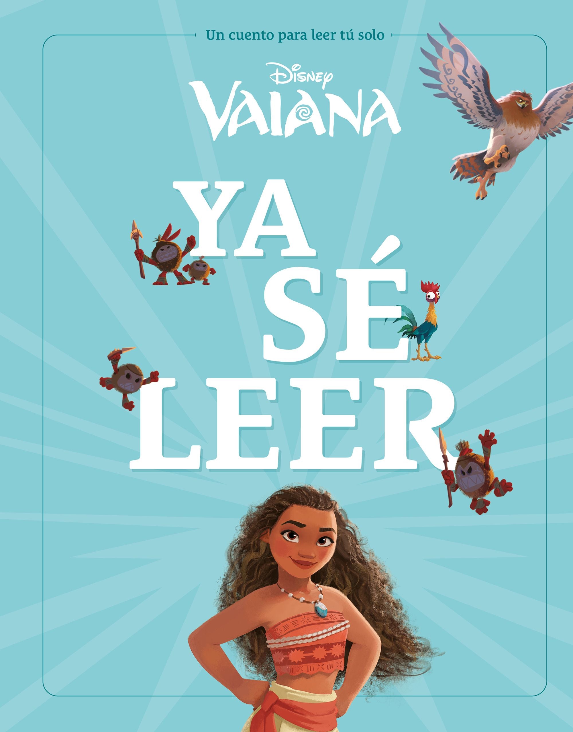 Vaiana. Ya sé leer: Un cuento para leer solo. Disney (Libros Disney) 9788410029224 Imagen principal del producto