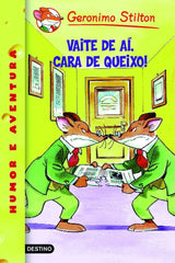 Vaite de aí, cara de queixo!: Geronimo Stilton Gallego 9