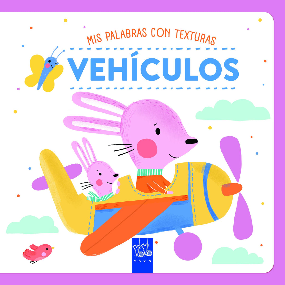 Vehículos. Texturas. YOYO (Yoyo) 9788408284536