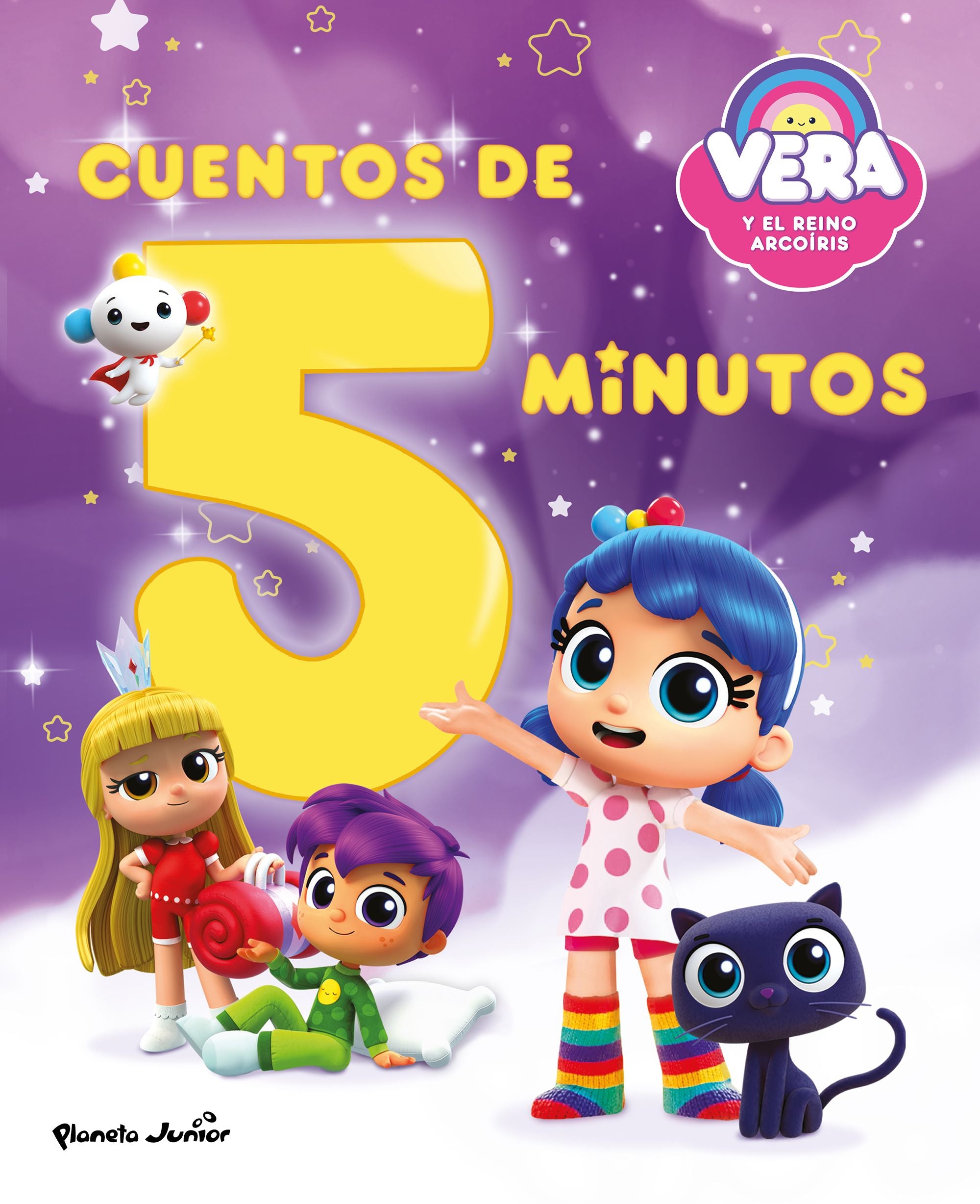 Vera y el Reino Arcoíris. Cuentos de 5 minutos. Vera y el Reino Arcoíris (Planeta Junior) 9788408291640