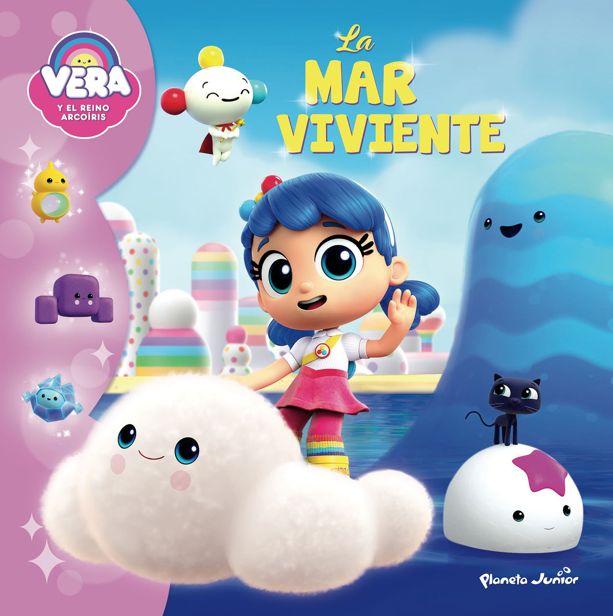 Vera y el Reino Arcoíris. La mar viviente: Cuento. Vera y el Reino Arcoíris (Planeta Junior) 9788408285403