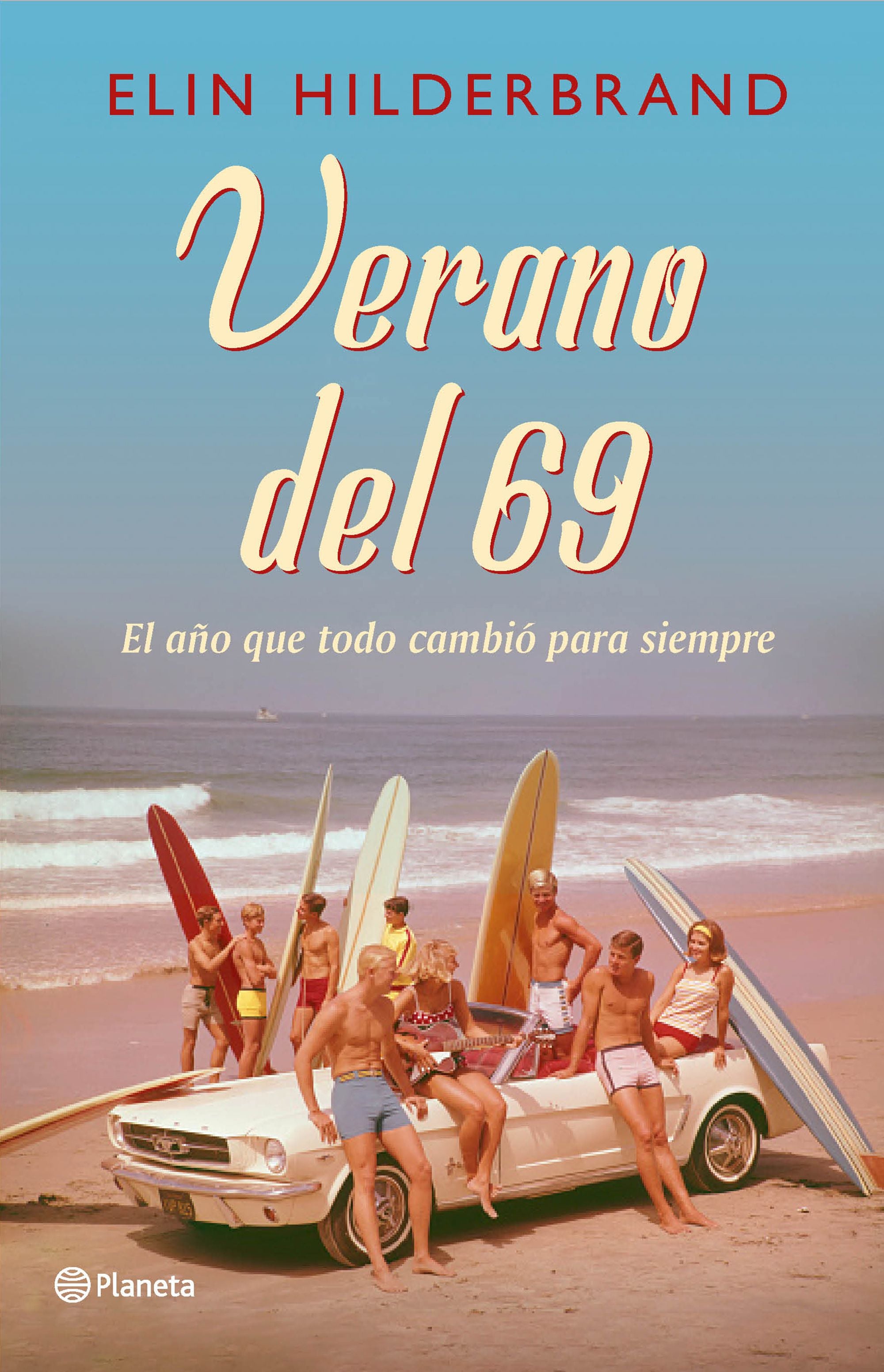 Verano del 69. Elin Hilderbrand (Editorial Planeta) 9788408230038