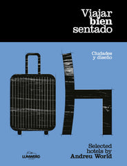 Viajar bien sentado. Andreu World (Lunwerg Editores) 9788408301394