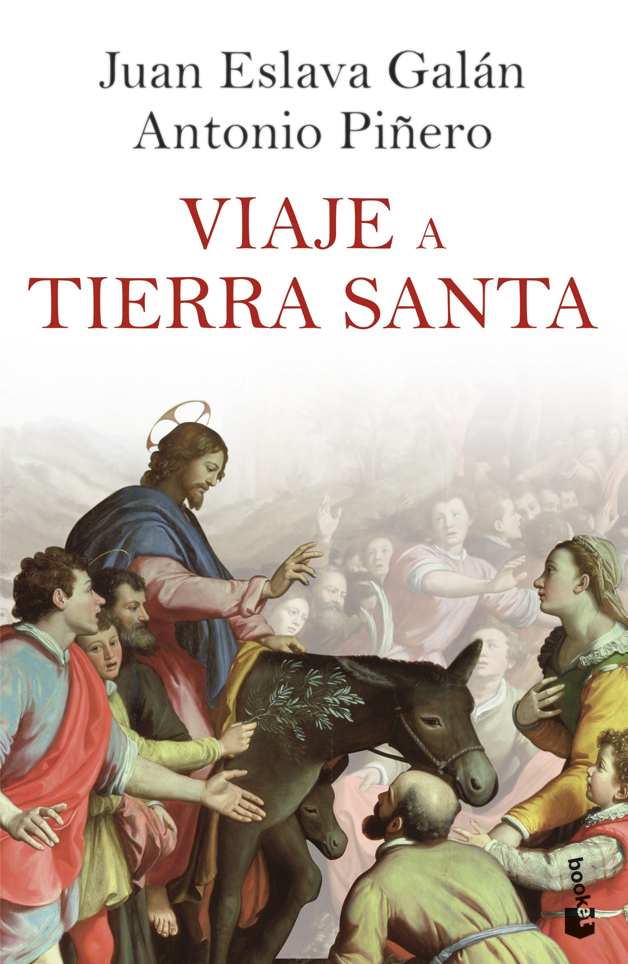 Viaje a Tierra Santa. Juan Eslava Galán (Booket) 9788408257509