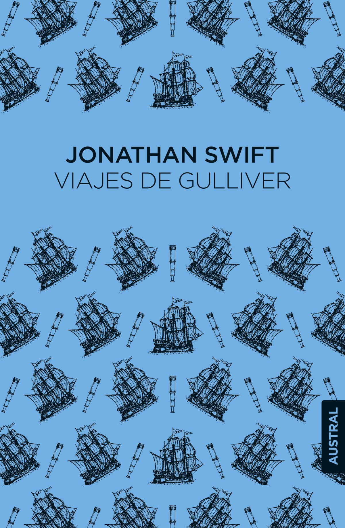 Viajes de Gulliver. Jonathan Swift (Austral) 9788408317036