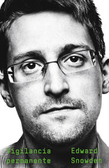 Vigilancia permanente. Edward Snowden (Editorial Planeta) 9788408215561