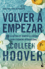 Volver a empezar (It Starts with Us). Colleen Hoover (Booket) 9788408288961