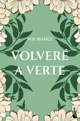 Volveré a verte. Pol Ibáñez (Booket) 9788408309512