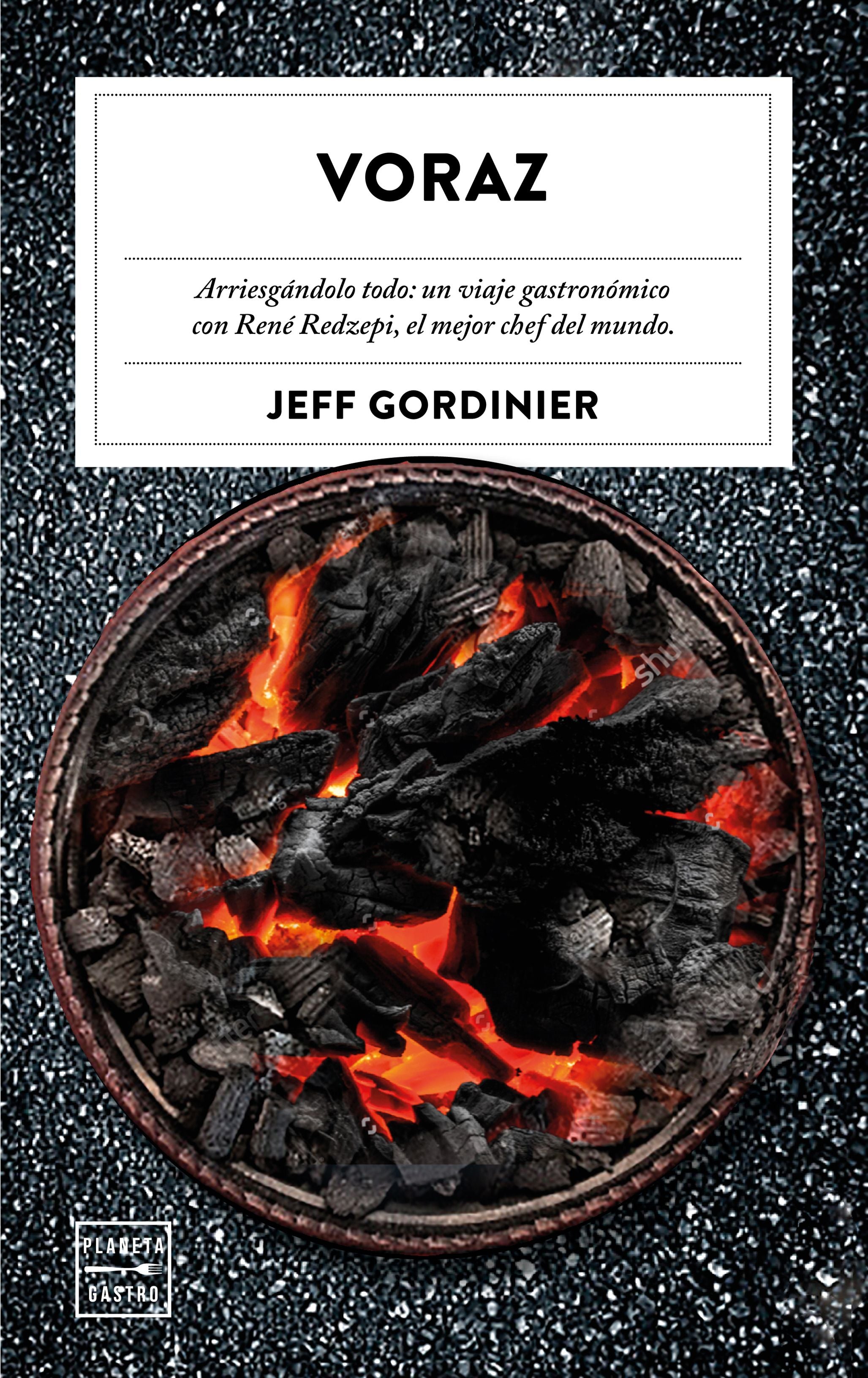Voraz. Jeff Gordinier (Planeta Gastro) 9788408222538