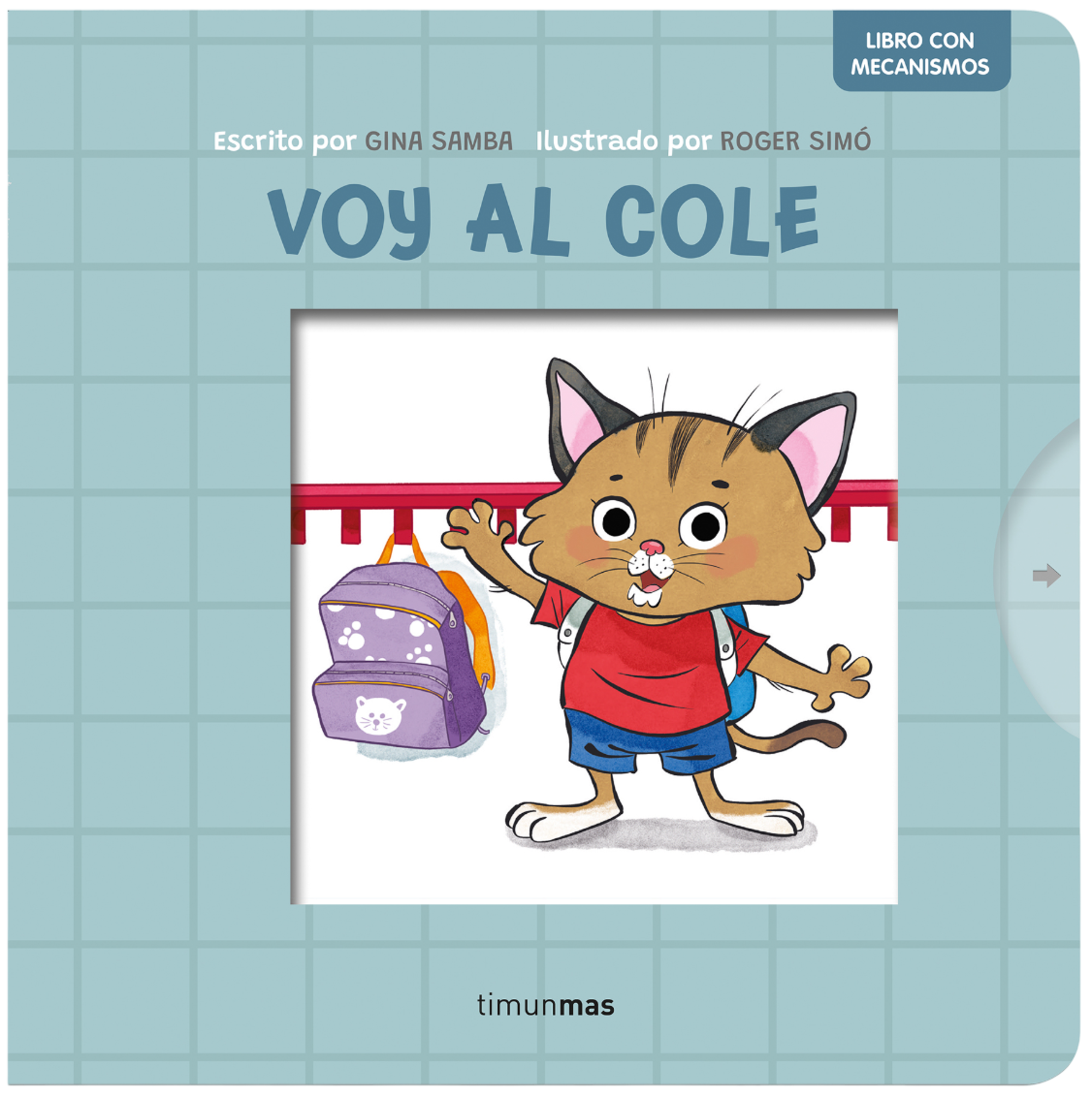 Voy al cole. Libro con mecanismos. Gina Samba (Timun Mas Infantil) 9788408295204