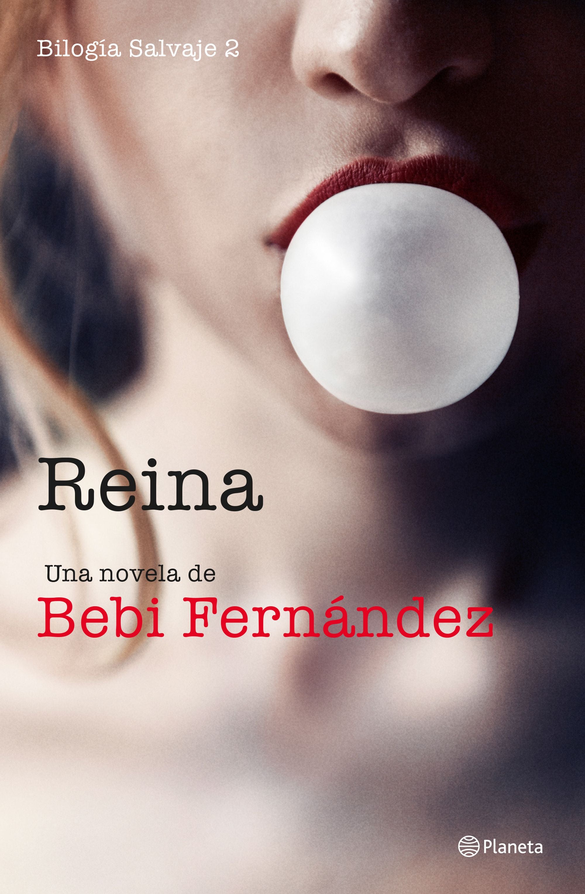 Reina: Bilogía Salvaje 2. Bebi Fernández (Editorial Planeta) 9788408234586 Imagen principal del producto