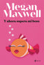 Y ahora supera mi beso. Megan Maxwell (Esencia) 9788408264293