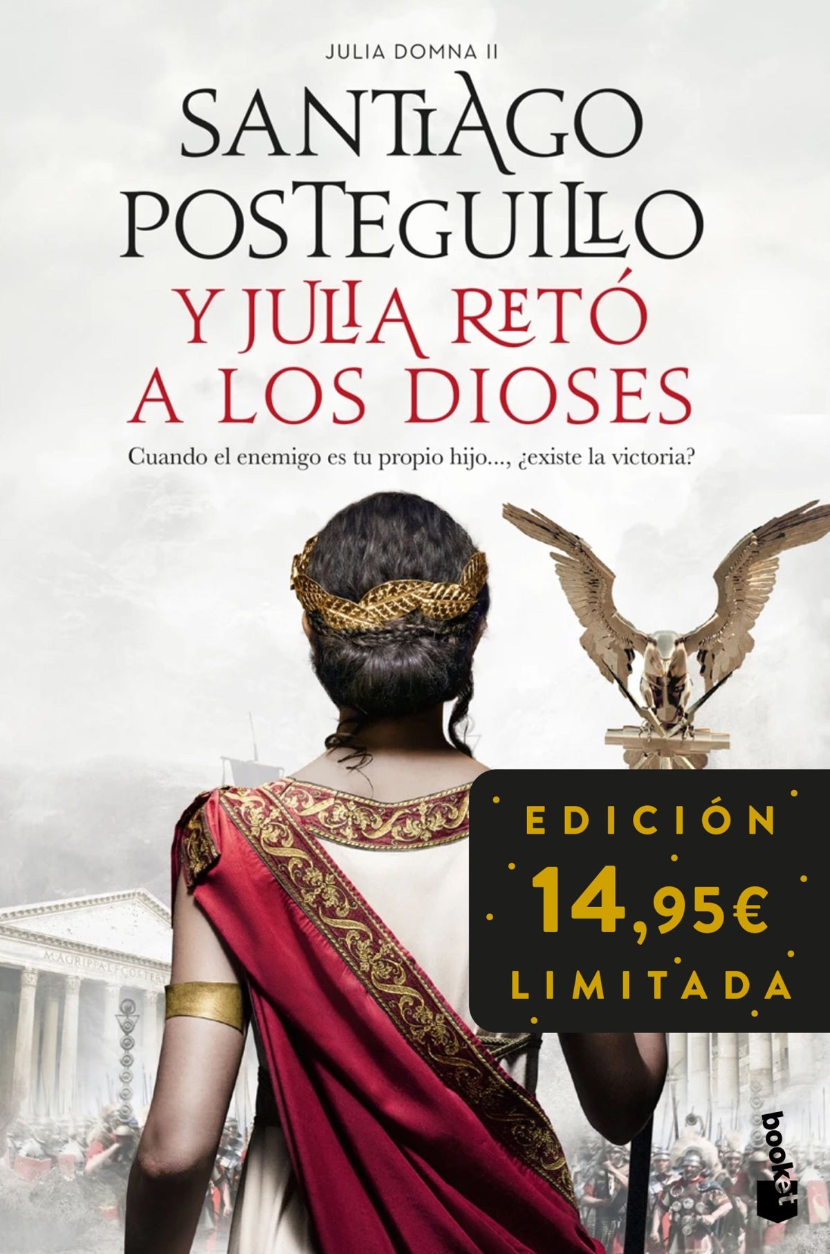 Y Julia retó a los dioses (Julia Domna II): Edición limitada a precio especial. Santiago Posteguillo (Booket) 9788408309567