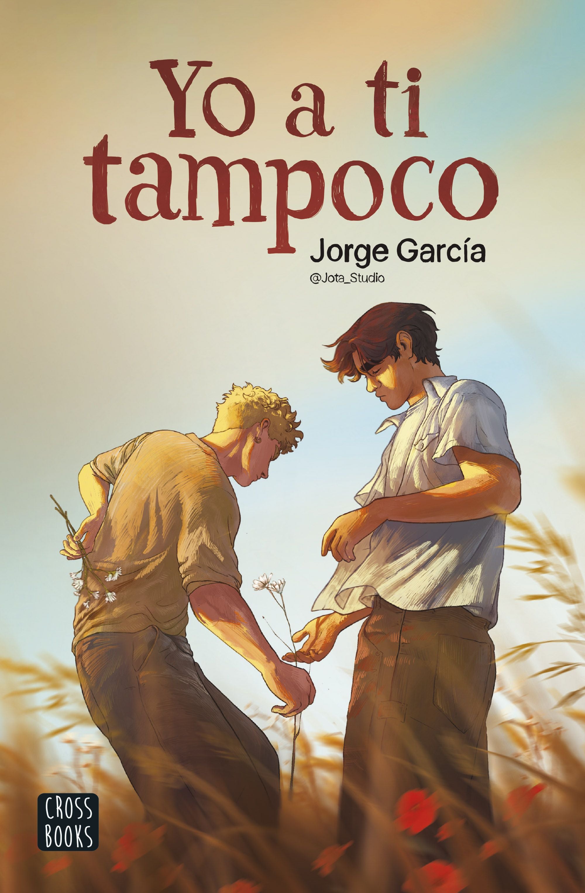 Yo a ti tampoco. Jorge García. Jota_Studio (Crossbooks) 9788408286912 Imagen principal del producto