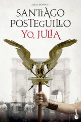 Yo, Julia: Julia Domna I. Santiago Posteguillo (Booket) 9788408281474