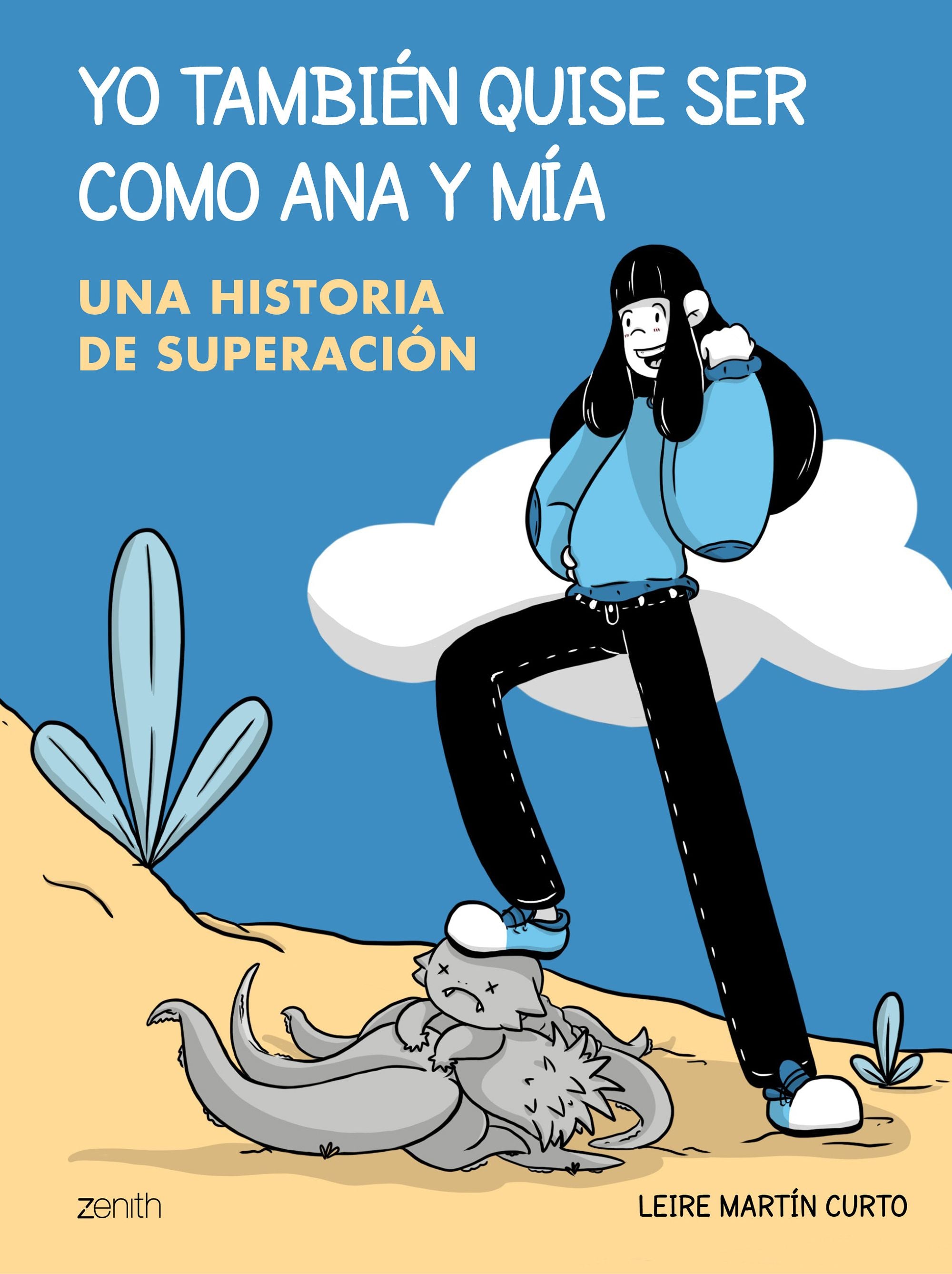 Yo también quise ser como Ana y Mia: Una historia de superación. Leire Martín Rincón (Zenith) 9788408229919 Imagen principal del producto