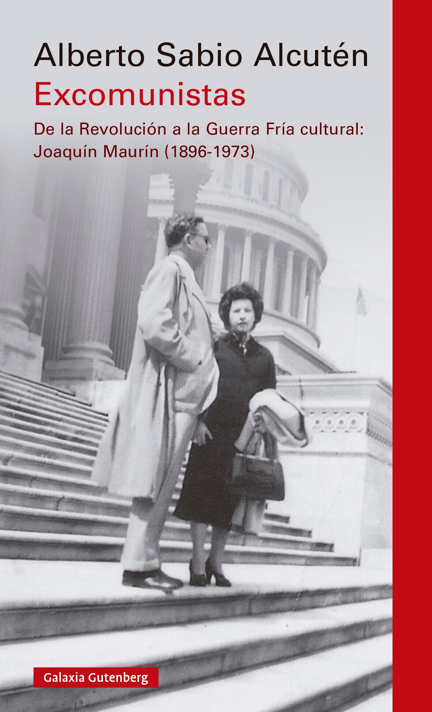 Excomunistas: De la Revolución a la Guerra Fría cultural: Joaquín Maurín (1896-1973) (Galaxia Gutenberg, S.L.) 9788410107847 Imagen principal del producto