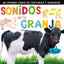 Sonidos de la granja: Mi primer libro de texturas y sonidos