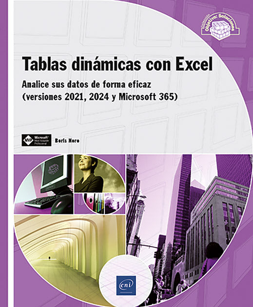 Tablas dinámicas con Excel - Analice sus datos de forma eficaz (versiones 2021, 2024 y Microsoft 365): Analice sus datos de forma eficaz (versiones 2021, 2024 y Microsoft 365) Imagen principal del producto