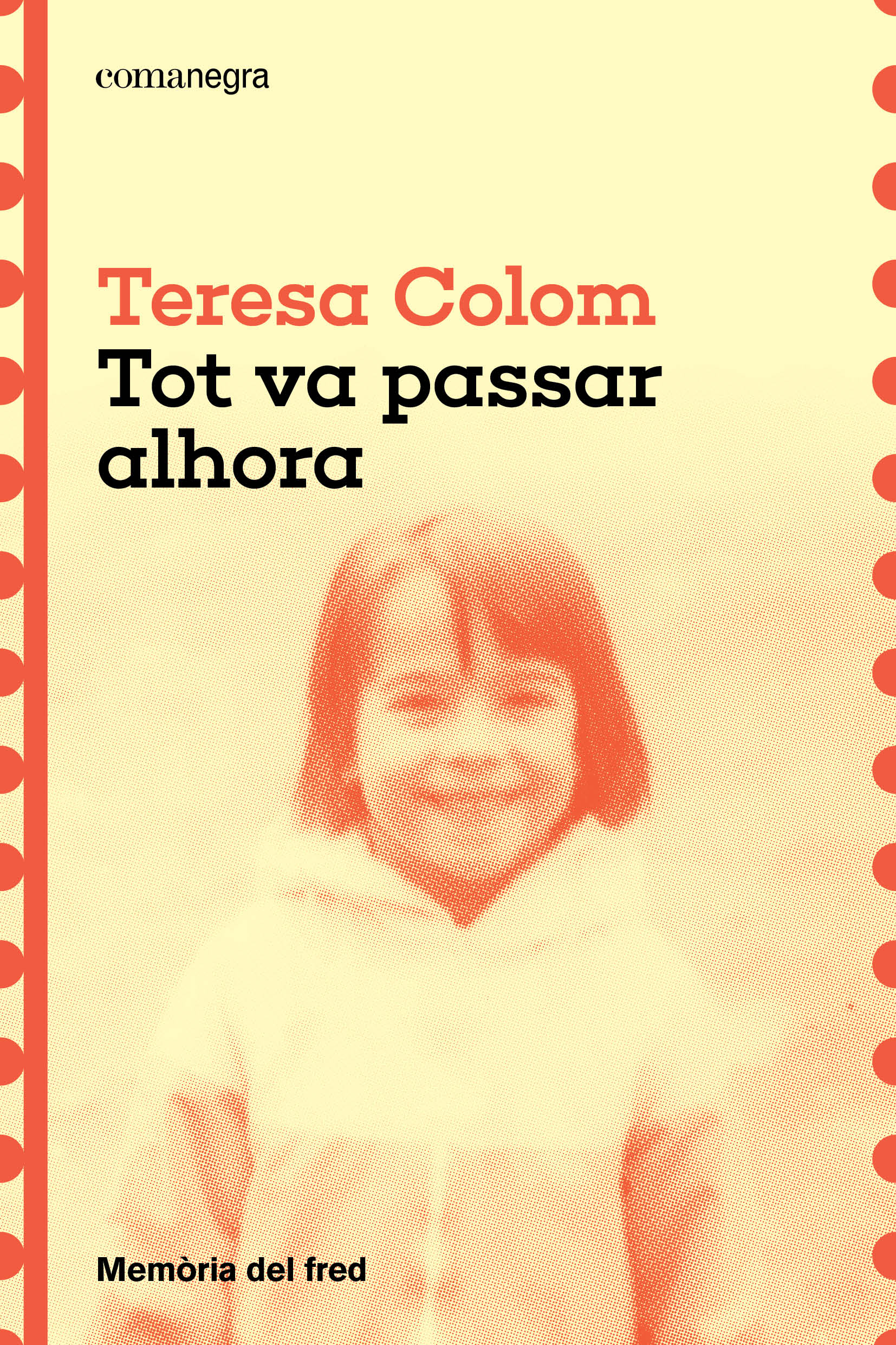 Tot va passar alhora: Memòria del fred (Editorial Comanegra S.L.) 9788410161788