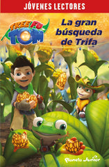 Tree Fu Tom. La gran búsqueda de Trifa: Jóvenes lectores