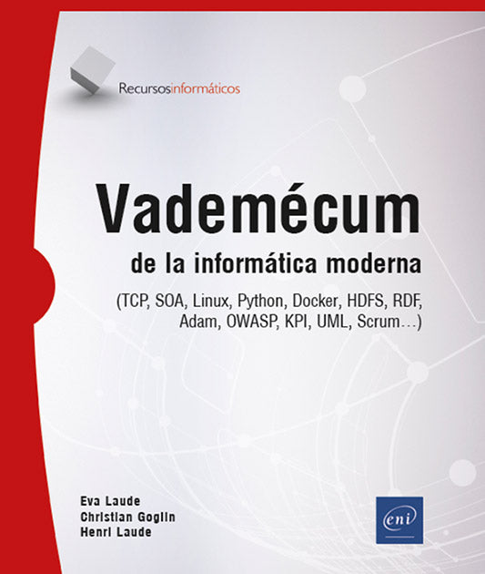 Vademécum de la informática moderna: (TCP, SOA, Linux, Python, Docker, HDFS, RDF, OWASP, KPI, UML, Scrum) Imagen principal del producto
