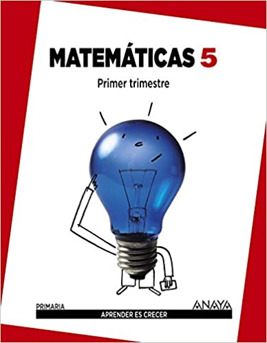 ► Matemáticas 5. (Aprender es crecer) - 9788467833041 (Español) Tapa blanda – 4 julio 2014