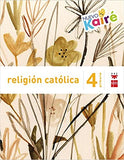 ► Religión católica. 4 Primaria. Nuevo Kairé - 9788467580860