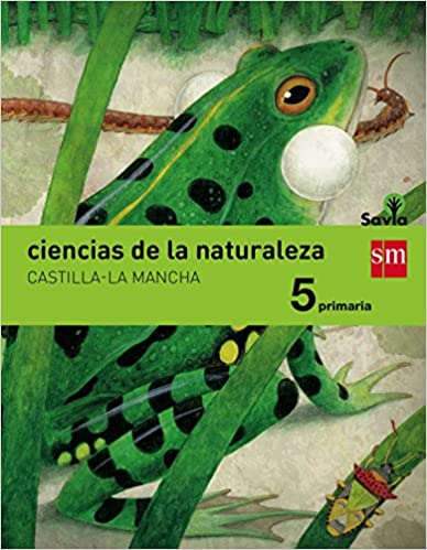 ► 5º PRIMARIA - CIENCIAS DE LA NATURALEZA  INTEGRADO SAVIA CASTILLA LA MANCHA ED 2015 - 9788467577471 Imagen principal del producto
