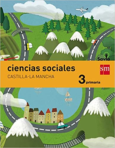 ► 3º PRIMARIA - Ciencias sociales. Savia. Castilla-La Mancha - 9788467570465 Imagen principal del producto