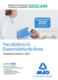 Facultativo/a Especialista de Área  (SESCAM). Temario común y test