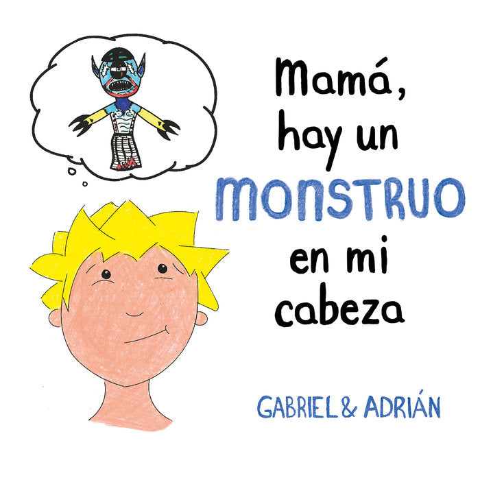 ► MAMA, HAY UN MONSTRUO EN MI CABEZA  GABRIEL & ADRIAN Imagen principal del producto