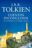 CUENTOS INCONCLUSOS TOLKIEN, J R R