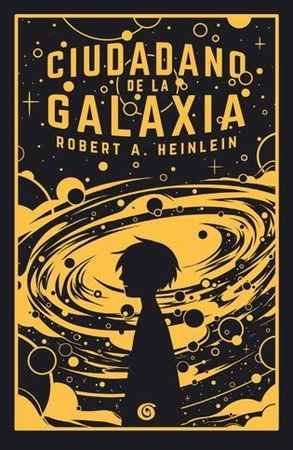 CIUDADANO DE LA GALAXIA HEINLEIN, ROBERT A