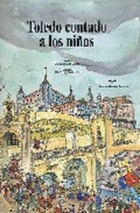 TOLEDO CONTADO A LOS NIÑOS, MIGUEL SANCHEZ