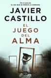 EL JUEGO DEL ALMA, JAVIER CASTILLO